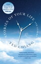 Stories of Your Life and Others STORIES OF YOUR LIFE OTHERS Ted Chiang