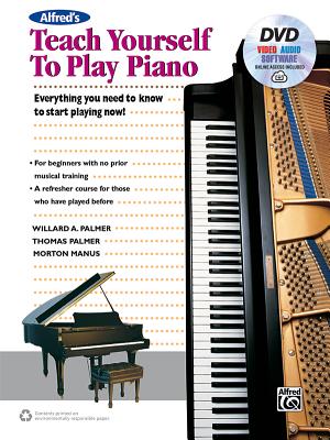 Alfred's Teach Yourself to Play Piano: Everything You Need to Know to Start Playing Now!, Book, DVD ALFREDS TEACH YOURSELF TO PLAY （Teach Yourself） 