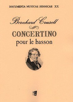 【輸入楽譜】クルーセル, Bernhard Henrik: バスーンのための小協奏曲/Ahams編
