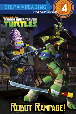 Robot Rampage! (Teenage Mutant Ninja Turtles) ROBOT RAMPAGE (TEENAGE MUTANT （Step Into Reading） [ Christy Webster ]