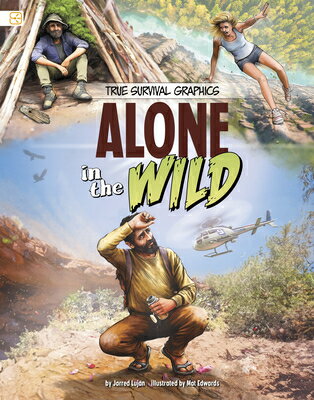 Alone in the Wild ALONE IN THE WILD （Spark Graphics: True Survival Graphics） [ Jarred Lujn ]