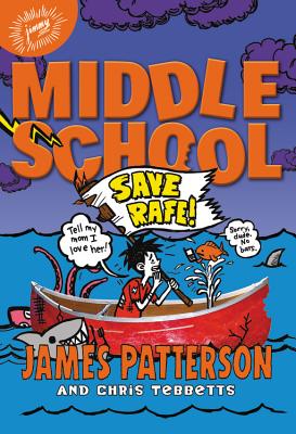 Middle School: Save Rafe! MIDDLE SCHOOL SAVE RAFE （Middle School） [ James Patterson ]