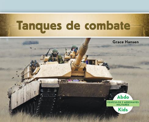 Tanques de Combate (Military Tracked Vehicles) SPA-TANQUES DE COMBATE (MILITA （Vehiculos Y Aeronaves Militares (Military Aircraft & Vehicles)） 