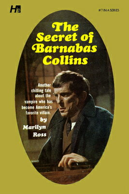 Dark Shadows: The Secret of Barnabas Collins: The Complete Paperback Library Reprint Book 7 DARK SHADOWS THE SECRET OF BAR （Dark Shadows: The Complete Paperback Library Reprints） 
