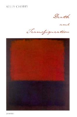 In her latest, deeply moving collection, Kelly Cherry confronts the basic questions of love and death, faith and suffering. From her search for "a new poetry", Cherry wrests a passionate, authoritative, powerful vision that is itself transfiguring. DEATH AND TRANSFIGURATION focuses on the wisdom one gains from pain rather than on the pain itself. Cherry grasps her anguish to see how much she can stand.