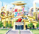 Mixed Juice (初回盤A CD＋DVD) [ ジャニーズWEST ]
