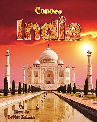 Conoce India (Spotlight on India) SPA-CONOCE INDIA (SPOTLIGHT ON （Spotlight on My Country (Crabtree)） 