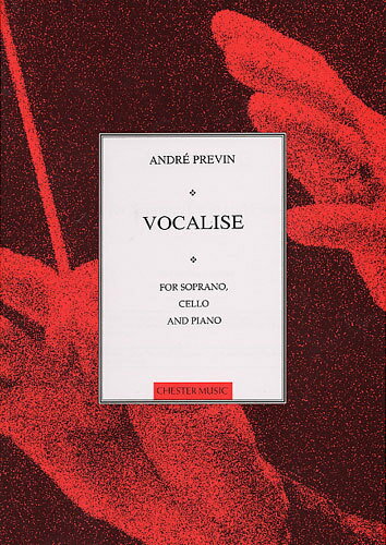 【輸入楽譜】プレヴィン, Andre: ソプラノ、チェロとピアノのためのヴォカリーズ: スコアとパート譜セット