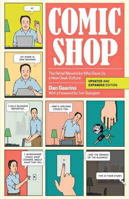 Comic Shop: The Retail Mavericks Who Gave Us a New Geek Culture COMIC SHOP [ Dan Gearino ]