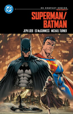 Superman/Batman: DC Compact Comics Edition SUPERMAN/BATMAN DC COMPACT COM （DC Compact Comics） [ Jeph Loeb ]