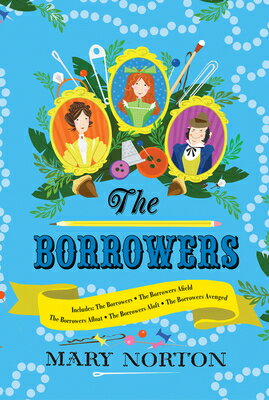 The Borrowers Collection: Complete Editions of All 5 Books in 1 Volume BORROWERS COLL COMP EDITIONS O Borrowers [ Mary Norton ]