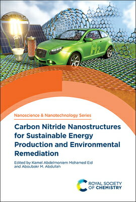 Carbon Nitride Nanostructures for Sustainable Energy Production and Environmental Remediation CARBON NITRIDE NANOSTRUCTURES （ISSN） [ Kamel Abdelmoniem Mohamed Eid ]