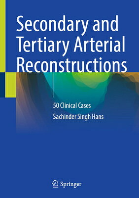 Secondary and Tertiary Arterial Reconstructions: 50 Clinical Cases SECONDARY & TERTIARY ARTERIAL 