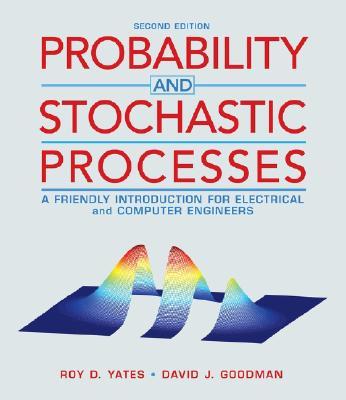 Probability and Stochastic Processes: A Friendly Introduction for Electrical and Computer Engineers