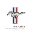 FORD MUSTANG:AMERICA'S ORIGINAL PONY CAR 