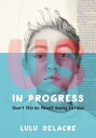 Us, in Progress: Short Stories about Young Latinos US IN PROGRESS SHORT STORIES A Lulu Delacre