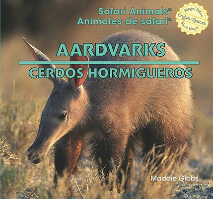 Aardvarks/Cerdos Hormigueros SPA-AARDVARKS/CERDOS HORMIGUER （Safari Animals / Animales de Safari） 