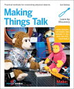 Making Things Talk: Using Sensors, Networks, and Arduino to See, Hear, and Feel Your World MAKING THINGS TALK 3/E Tom Igoe