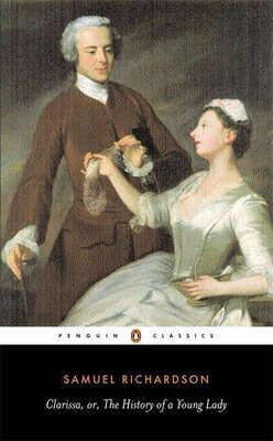Clarissa, or the History of a Young Lady CLARISSA OR THE HIST OF A YOUN （Penguin Classics） [ Samuel Richardson ]