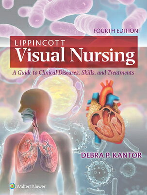 Lippincott Visual Nursing: A Guide to Clinical Diseases, Skills, and Treatmen...