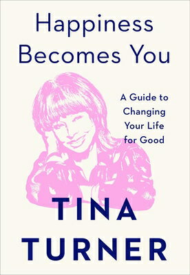 Happiness Becomes You: A Guide to Changing Your Life for Good HAPPINESS BECOMES YOU 
