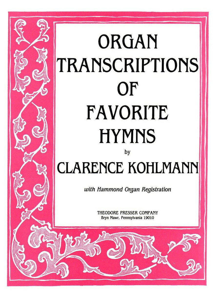 【輸入楽譜】ORGAN TRANSCRIPTIONS OF FAVORITE HYMNS