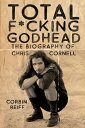 Total F cking Godhead: The Biography of Chris Cornell TOTAL F-CKING GODHEAD Corbin Reiff