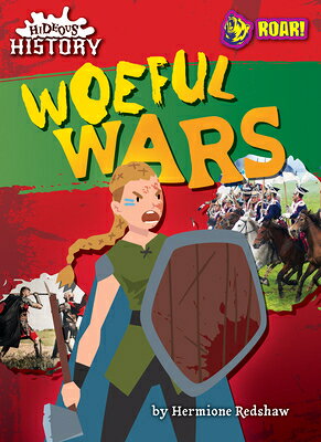 Woeful Wars WOEFUL WARS （Hideous History） 