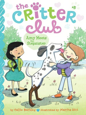 Amy Meets Her Stepsister CRITTER CLUB #5 AMY MEETS HER （Critter Club） [ Callie Barkley ]