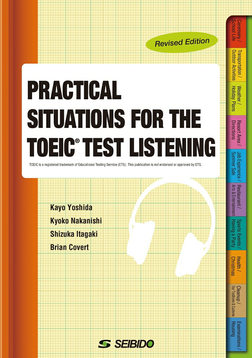 PRACTICAL SITUATIONS FOR THE TOEIC TEST LISTENING -Revised Edition-　/　実生活で役立つ TOEICテストリスニング　改訂新版