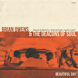 Beatiful Day [ Brian　Owens　and　the　Deacons　of　Soul ]