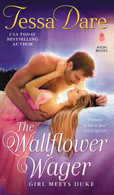 The Wallflower Wager: Girl Meets Duke WALLFLOWER WAGER （Girl Meets Duke） [ Tessa Dare ]