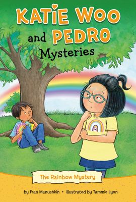 The Rainbow Mystery RAINBOW MYST （Katie Woo and Pedro Mysteries） [ Fran Manushkin ]
