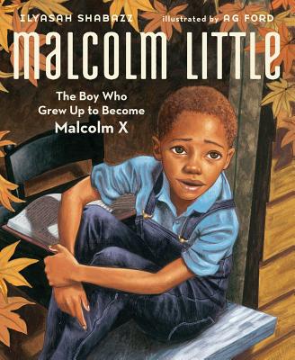 ŷ֥å㤨Malcolm Little: The Boy Who Grew Up to Become Malcolm X MALCOLM LITTLE [ Ilyasah Shabazz ]פβǤʤ3,168ߤˤʤޤ