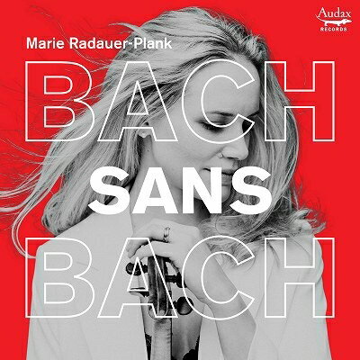 【輸入盤】バッハなしのバッハ～無伴奏ヴァイオリン作品集　マリー・ラーダウアー＝プランク [ ヴァイオリン作品集 ]