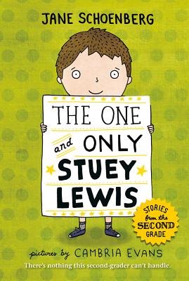 The One and Only Stuey Lewis: Stories from the Second Grade 1 & ONLY STUEY LEWIS （Stuey Lewis） [ Jane Schoenberg ]