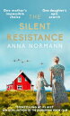 The Silent Resistance: The Heartbreaking World War Two Historical Novel SILENT R...