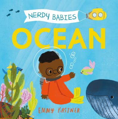 Nerdy Babies: Ocean NERDY BABIES OCEAN-BOARD （Nerdy Babies） [ Emmy Kastner ]