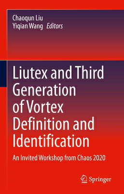 Liutex and Third Generation of Vortex Definition Identification: An Invited Workshop from Chaos & 3RD VOR [ Chaoqun Liu ]