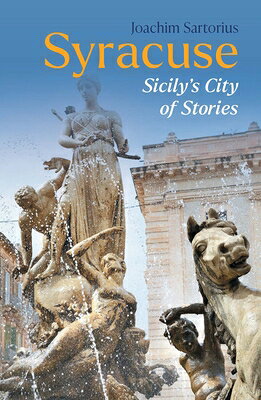 Syracuse: Sicily's City of Stories SYRACUSE 