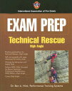 Exam Prep: Technical Rescue-High Angle EXAM PREP EXAM PREP TECHNICAL （Exam Prep (Jones & Bartlett Publishers)） [ Dr Ben Performance Training Systems ]