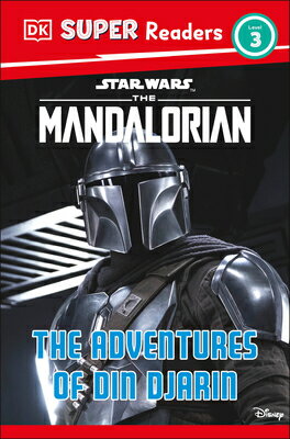 DK Super Readers Level 3 Star Wars the Mandalorian the Adventures of Din Djarin DK SUPER READERS LEVEL 3 SW TH （DK Super Readers） [ Matt Jones ]