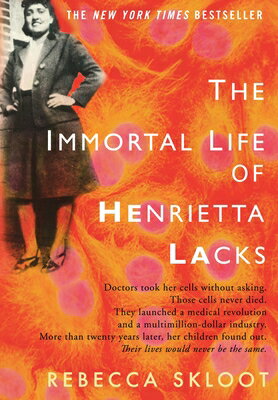 The Immortal Life of Henrietta Lacks IMMORTAL LIFE OF HENRIETTA LAC [ Rebecca Skloot ]