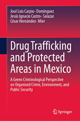 Drug Trafficking and Protected Areas in Mexico: A Green Criminological Perspective on Organized Crim DRUG TRAFFICKING & PROTECTED A 