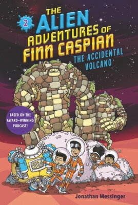 The Alien Adventures of Finn Caspian #2: The Accidental Volcano ALIEN ADV OF FINN CASPIAN #2 T （Alien Adventures of Finn Caspian） [ Jonathan Messinger ]