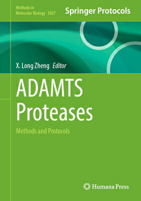 Adamts Proteases: Methods and Protocols ADAMTS PROTEASES （Methods in Molecular Biology） 