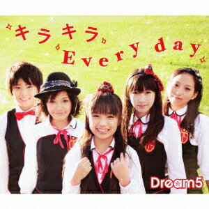 キラキラ Every day(CD+DVD) [ Dream5 ]