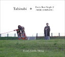 Tabitabi ＋ Every Best Single 2 ～MORE COMPLETE～ (6CD) [ Every Little Thing ]