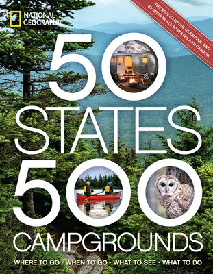50 States, 500 Campgrounds: Where to Go, When to Go, What to See, What to Do 50 STATES 500 CAMPGROUNDS 5,000 Ideas [ Joe Yogerst ]