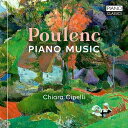 プーランク（1899ー1963）プーランク 発売日：2024年02月29日 予約締切日：2024年02月25日 Piano Music : Chiara Cipelli JAN：5029365102179 PCL10217 Piano Classics CD クラシック 器楽曲 輸入盤